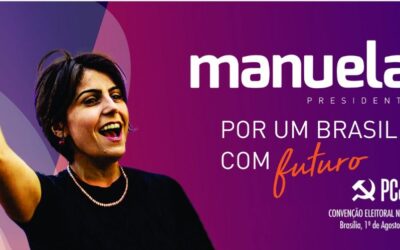 Convenção PCdoB: Manuela presidenta! Por um Brasil com futuro