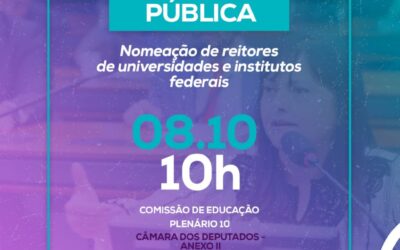 Audiência discutirá o atraso na nomeação de reitores das universidades e institutos federais