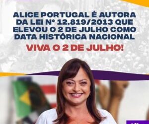Alice Portugal é autora da lei que reconhece 2 de Julho como data histórica nacional