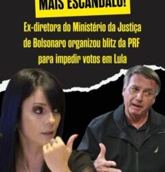 Delegada do Ministério da Justiça ajudou a organizar as blitzes da PRF para impedir eleitores de Lula de votar